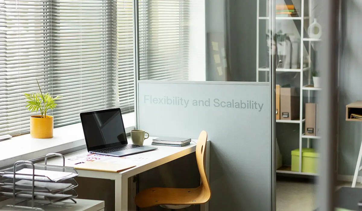 Flexibility and Scalability
