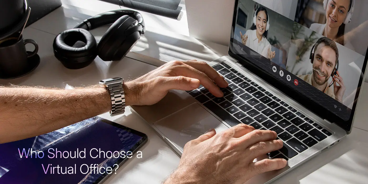 Who Should Choose a Virtual Office?
